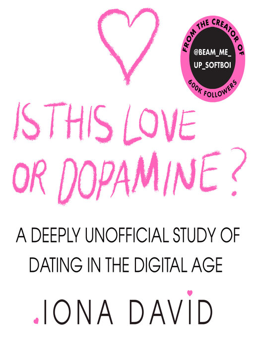 Title details for Is This Love or Dopamine? by Iona David - Available